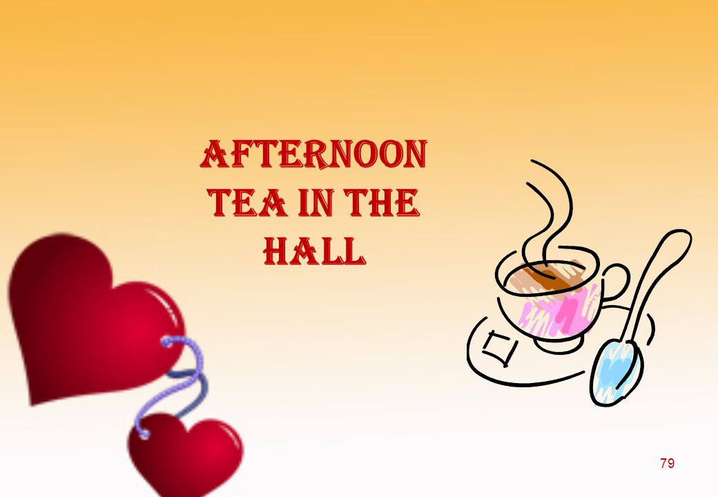 Afternoon Tea in the Hall 79