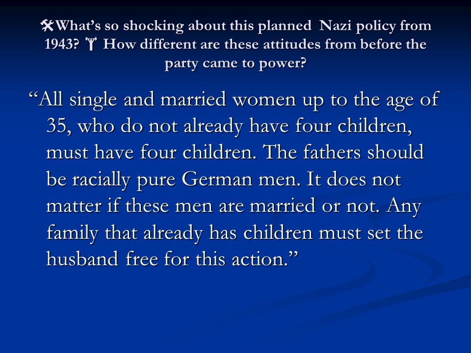  What’s so shocking about this planned Nazi policy from 1943.