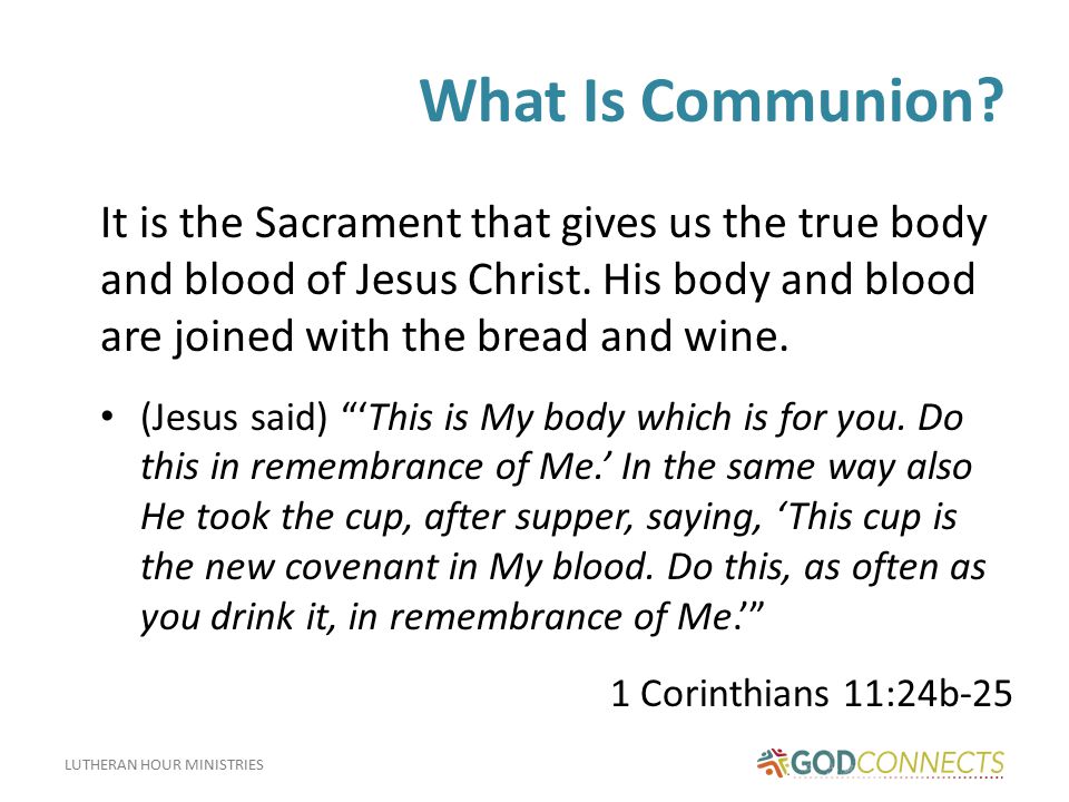 LUTHERAN HOUR MINISTRIES What Is Communion.