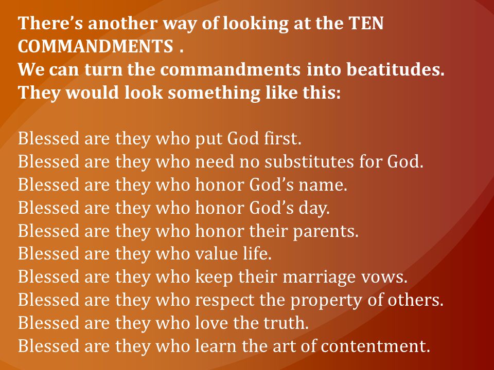 There’s another way of looking at the TEN COMMANDMENTS.