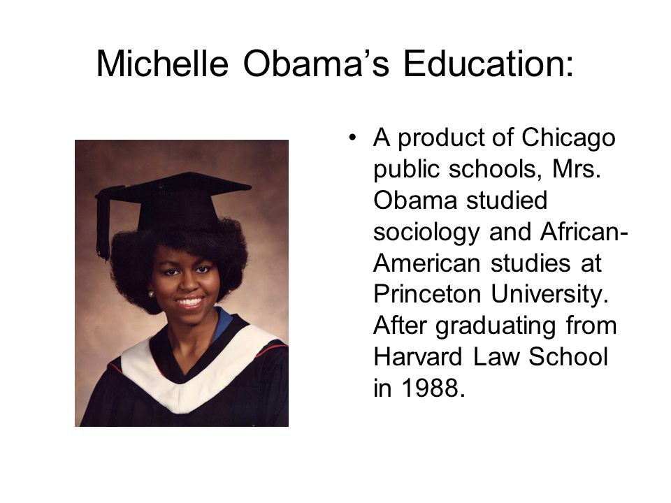 Michelle Obama’s Education: A product of Chicago public schools, Mrs.