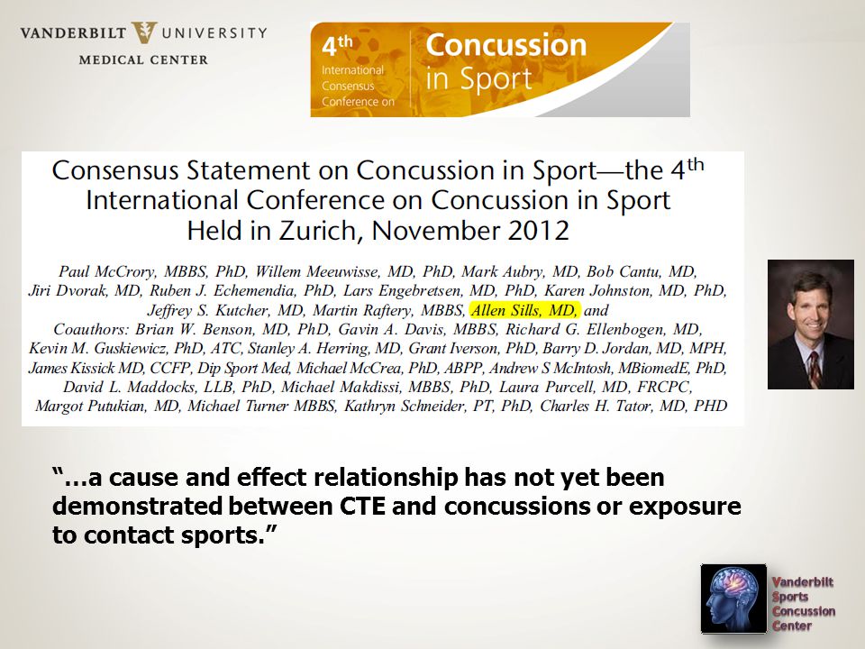 …a cause and effect relationship has not yet been demonstrated between CTE and concussions or exposure to contact sports.