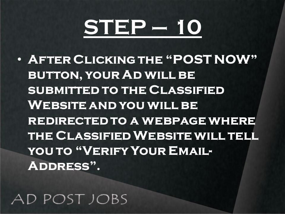 STEP – 10 After Clicking the POST NOW button, your Ad will be submitted to the Classified Website and you will be redirected to a webpage where the Classified Website will tell you to Verify Your  - Address .