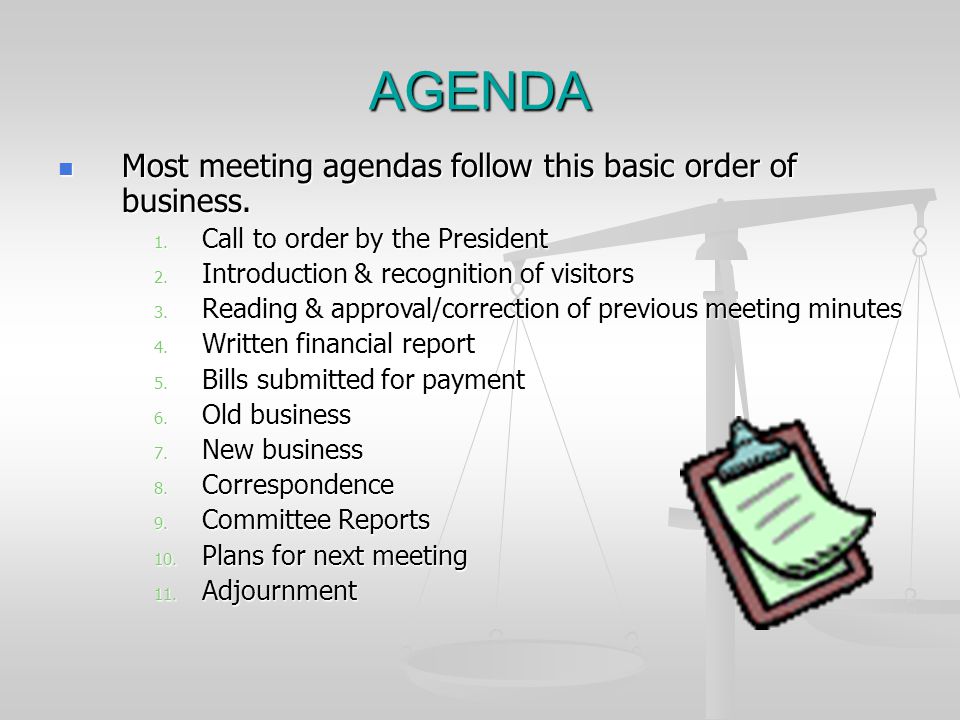 AGENDA Most meeting agendas follow this basic order of business.