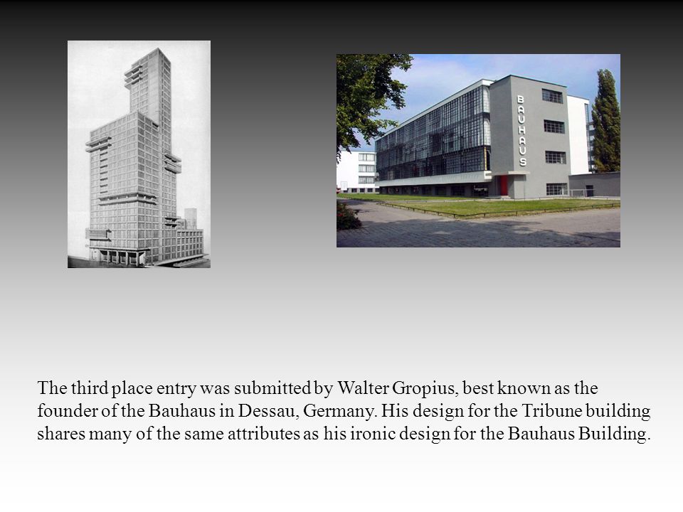 The third place entry was submitted by Walter Gropius, best known as the founder of the Bauhaus in Dessau, Germany.