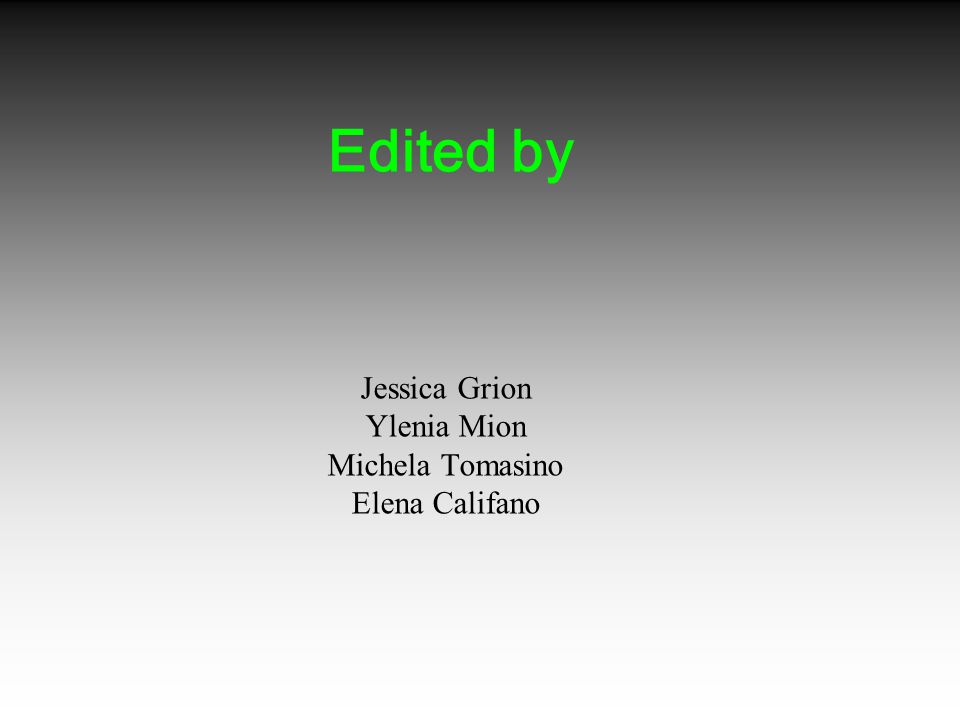 Jessica Grion Ylenia Mion Michela Tomasino Elena Califano Edited by