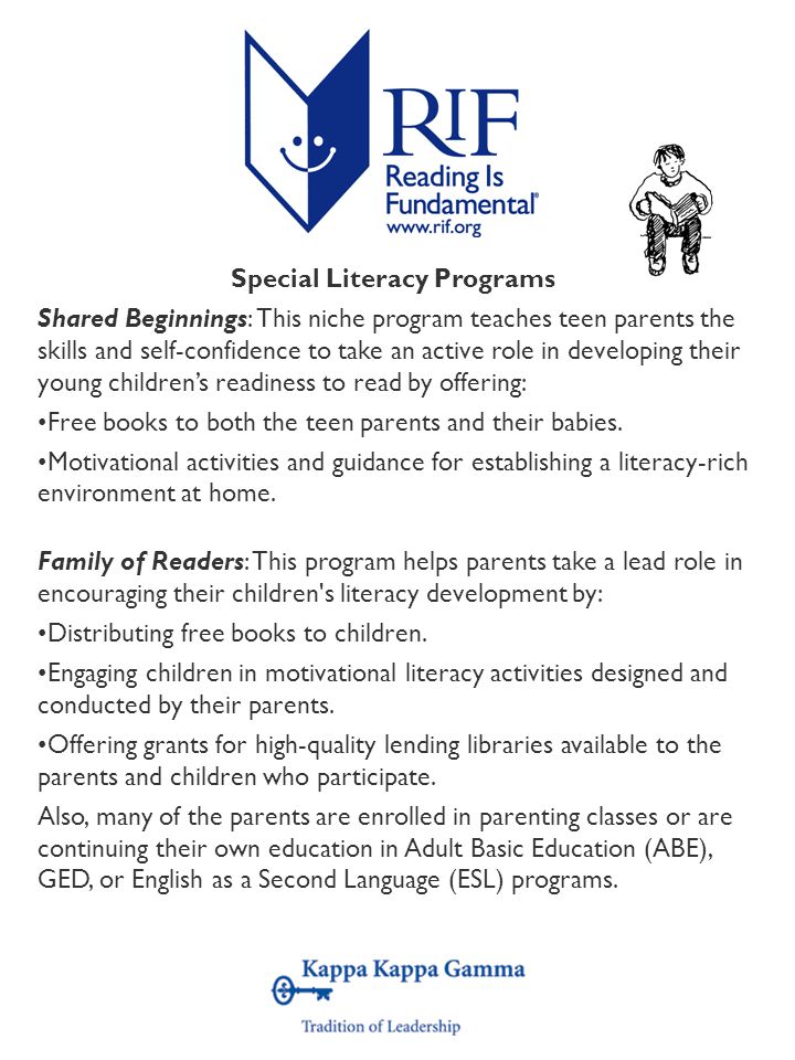 Special Literacy Programs Shared Beginnings: This niche program teaches teen parents the skills and self-confidence to take an active role in developing their young children’s readiness to read by offering: Free books to both the teen parents and their babies.