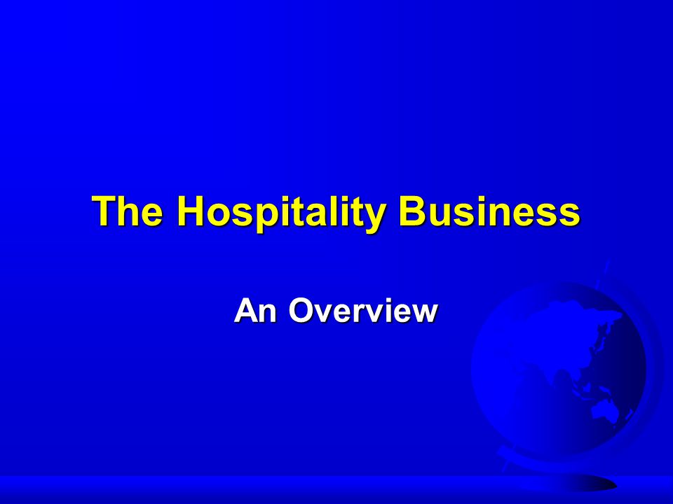 The Hospitality Business An Overview