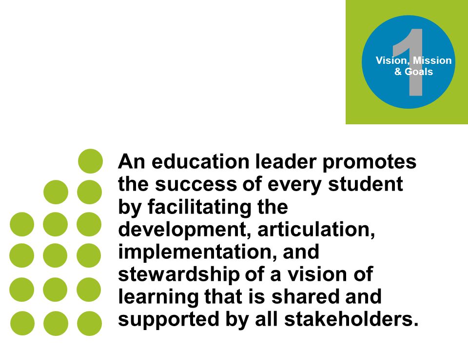 3 rd largest economy world’s An education leader promotes the success of every student by facilitating the development, articulation, implementation, and stewardship of a vision of learning that is shared and supported by all stakeholders.
