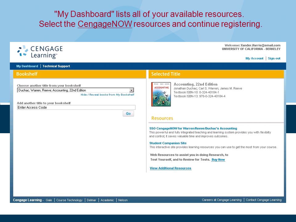 My Dashboard lists all of your available resources.
