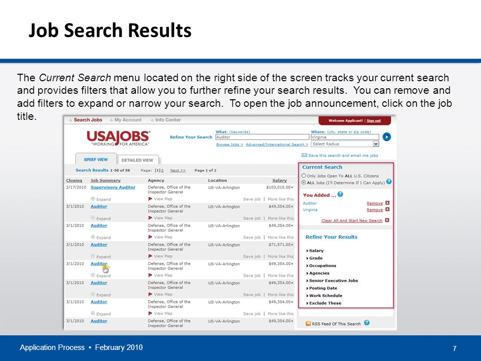 7 Job Search Results Application Process February 2010 The Current Search menu located on the right side of the screen tracks your current search and provides filters that allow you to further refine your search results.