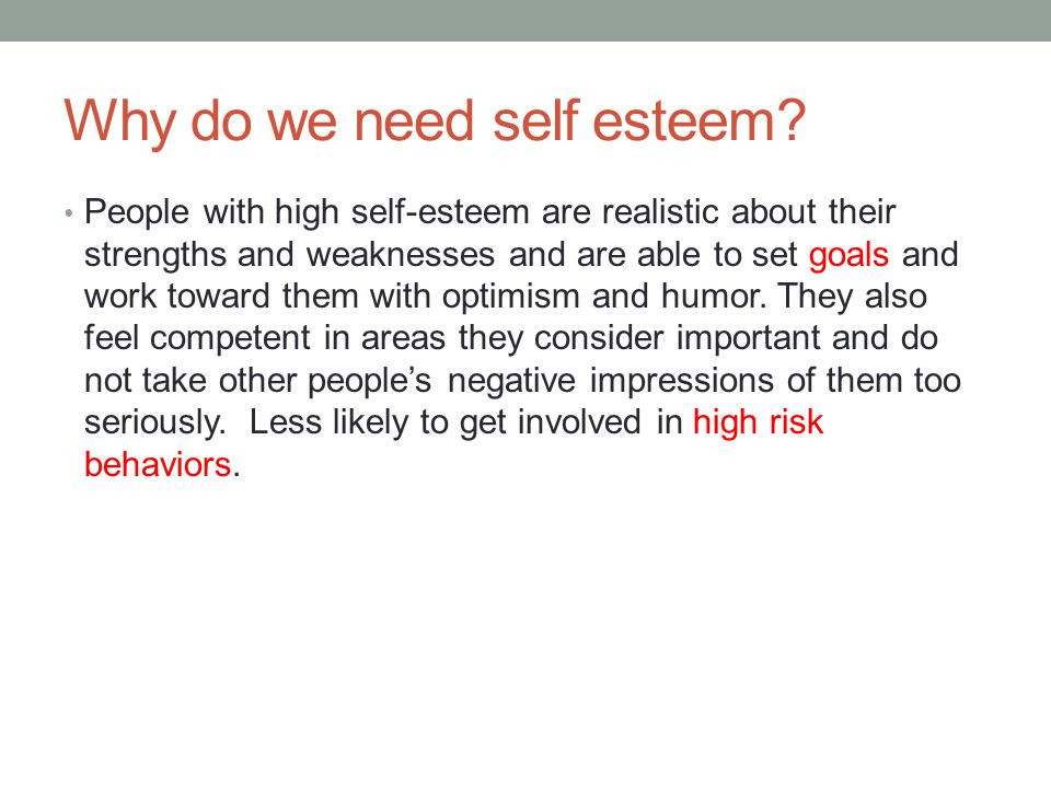 Why do we need self esteem.