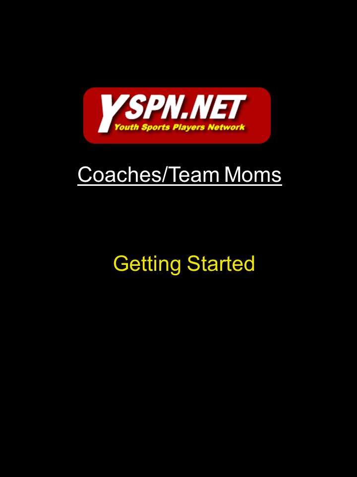 Coaches/Team Moms Getting Started