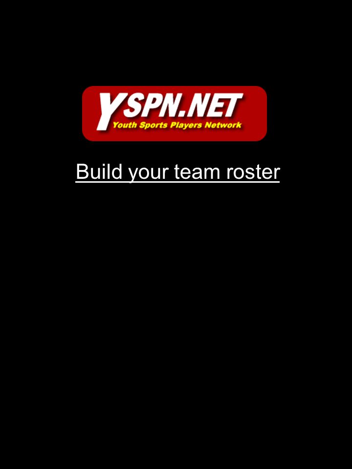 Build your team roster