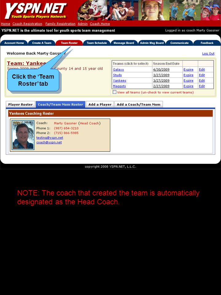 NOTE: The coach that created the team is automatically designated as the Head Coach.