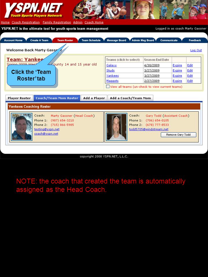 NOTE: the coach that created the team is automatically assigned as the Head Coach.