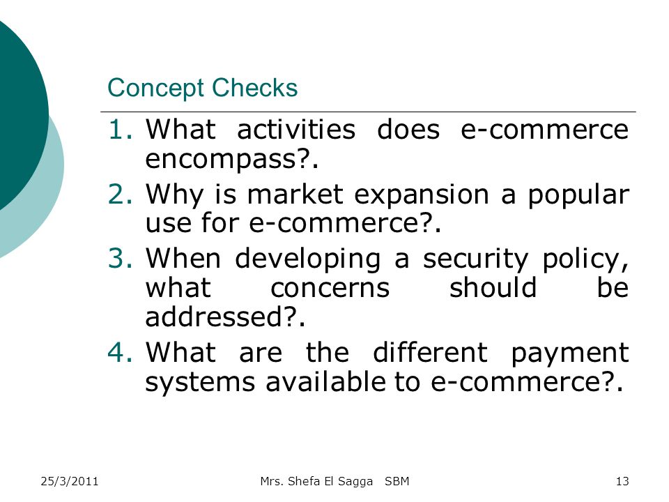 Concept Checks 1.What activities does e-commerce encompass .