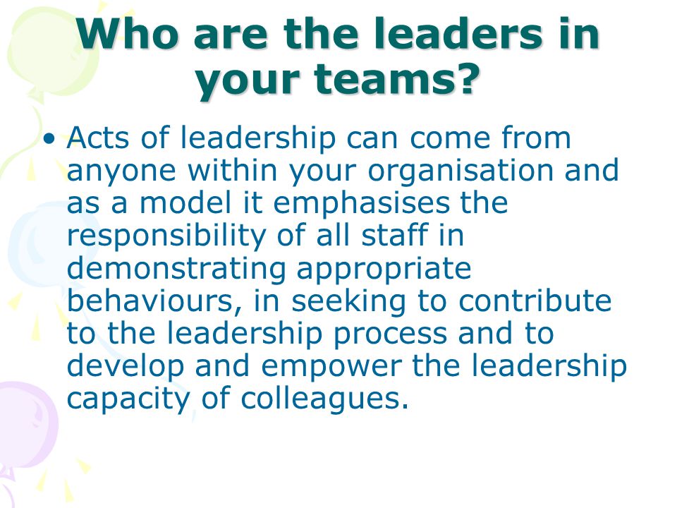 Who are the leaders in your teams.