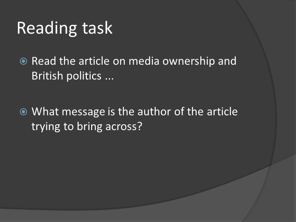 Reading task  Read the article on media ownership and British politics...