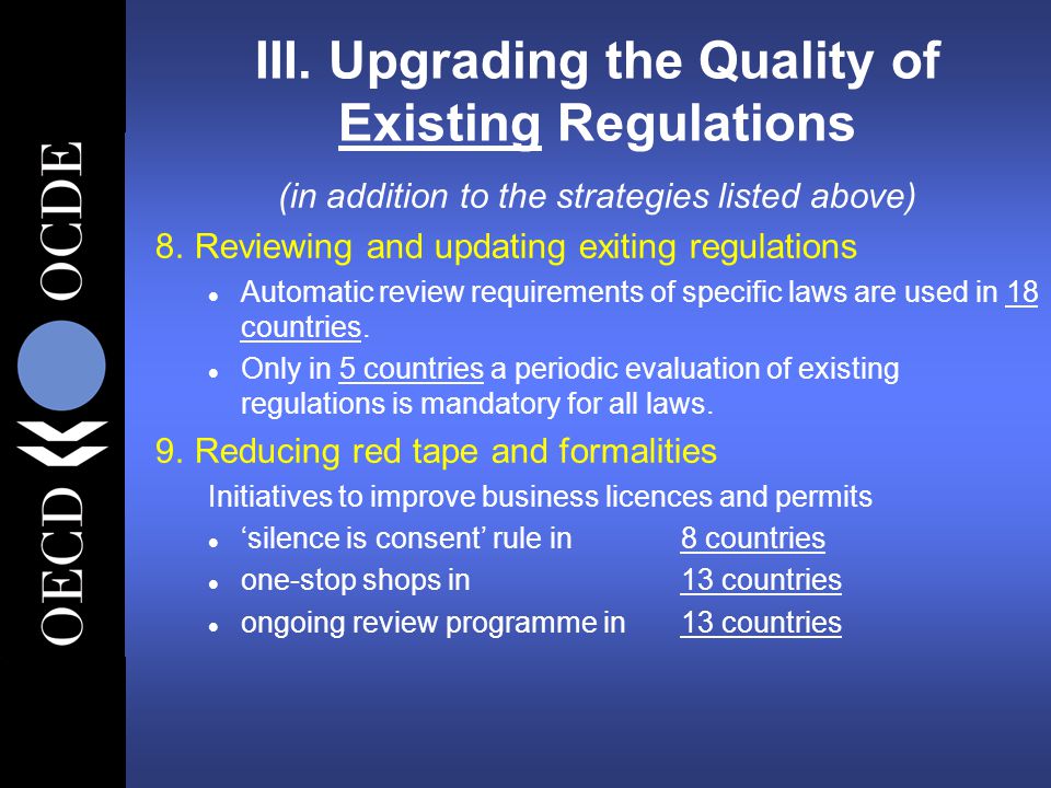 III. Upgrading the Quality of Existing Regulations (in addition to the strategies listed above) 8.