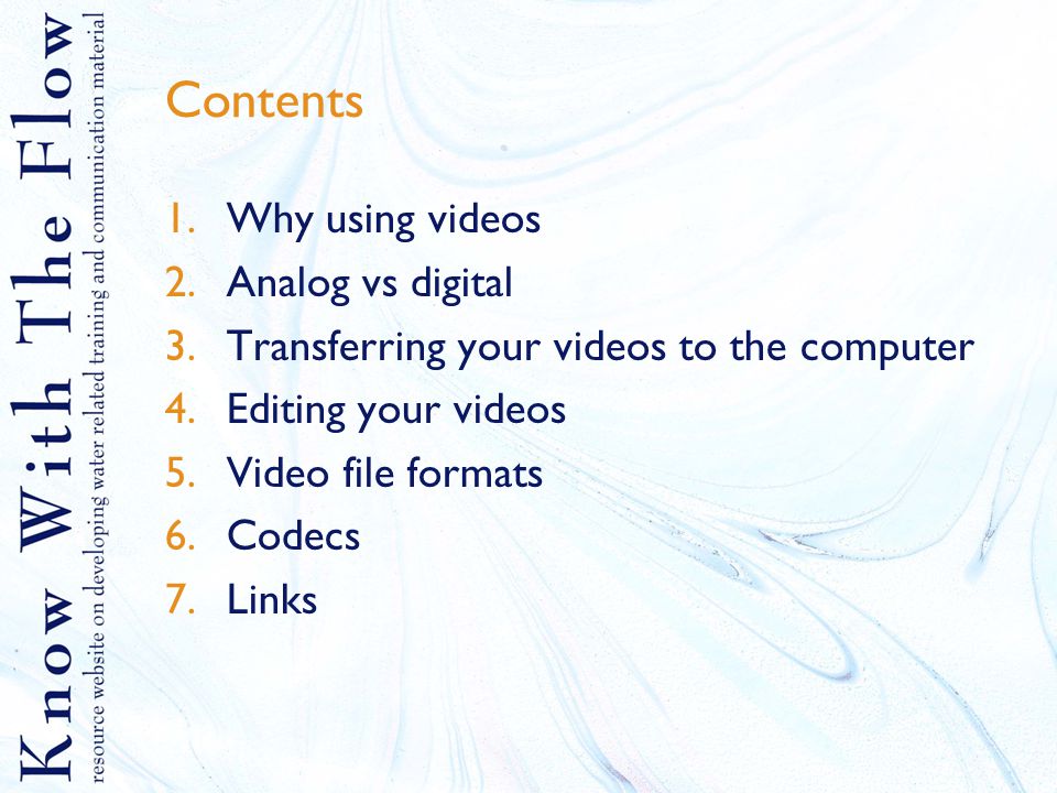 using digital video contents 1 why using videos 2 analog vs digital video contents