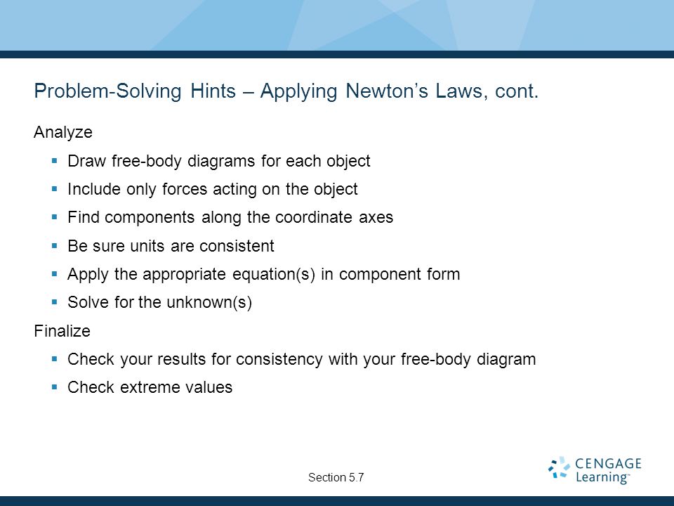 Problem-Solving Hints – Applying Newton’s Laws, cont.