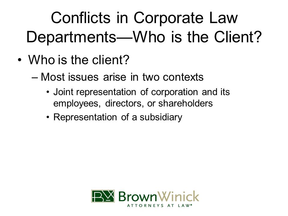 Conflicts in Corporate Law Departments—Who is the Client.