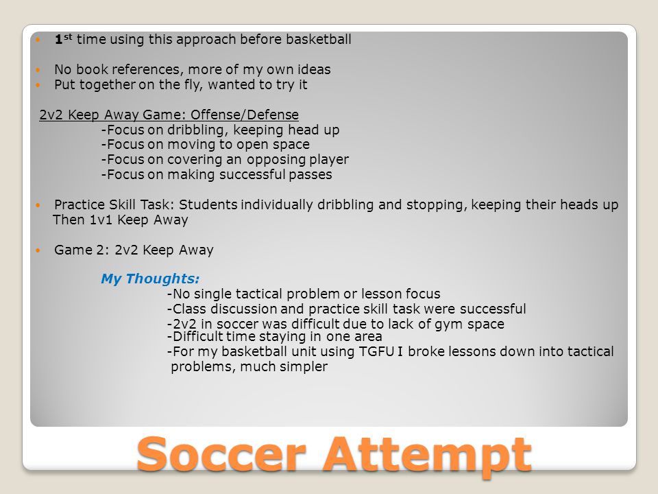 Lesson 1: Game 1 Lesson 1: Game 1  Tactical Problem: Attacking the basket   Lesson Focus: Shooting within the zone of the basket Limited Instruction:  - ppt download