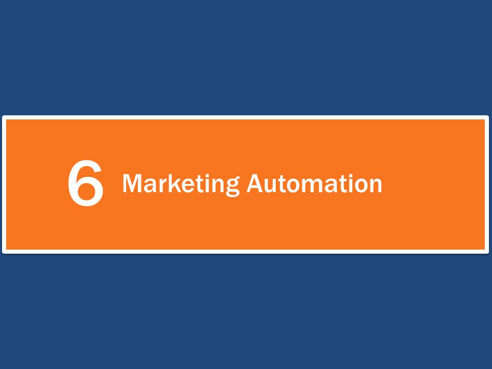 6 Marketing Automation