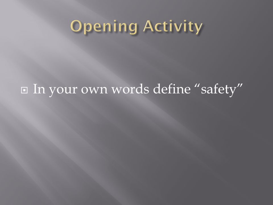  In your own words define safety