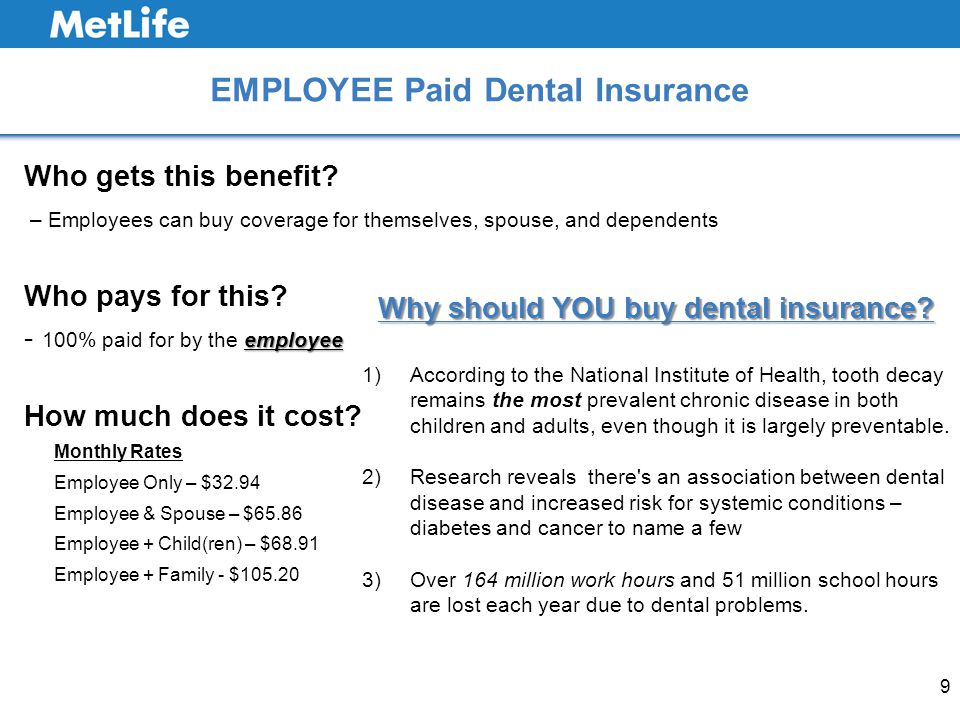 EMPLOYEE Paid Dental Insurance 9 Who gets this benefit.