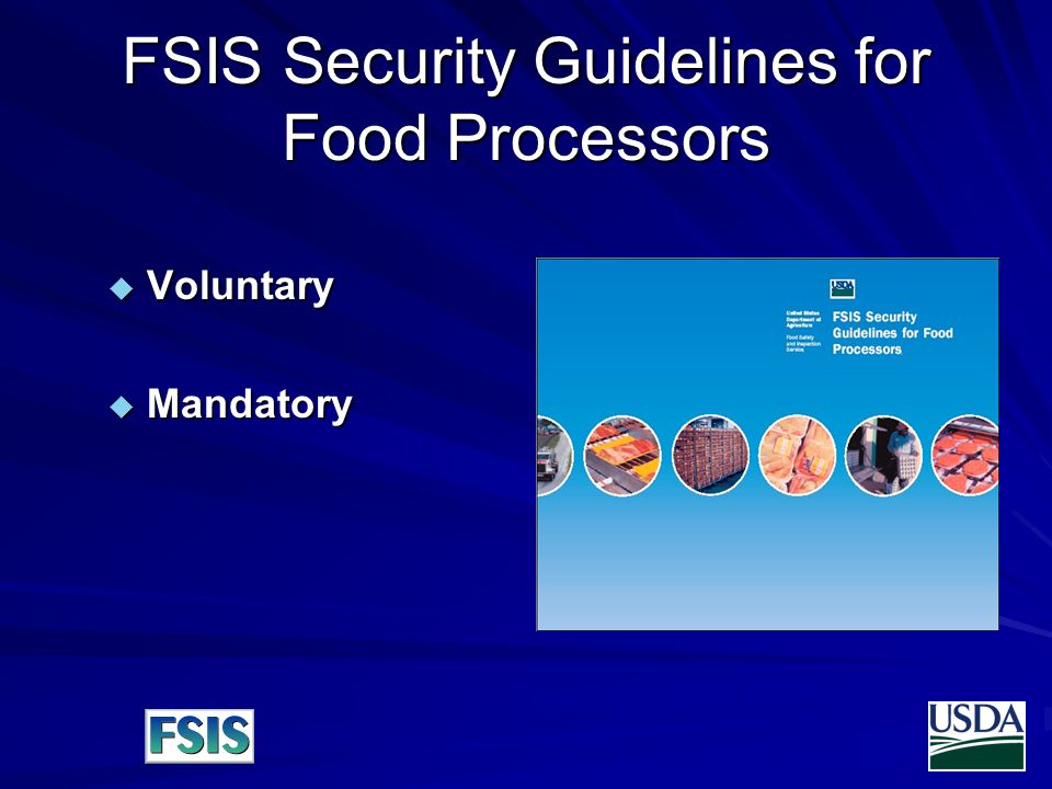 FSIS Security Guidelines for Food Processors  Voluntary  Mandatory