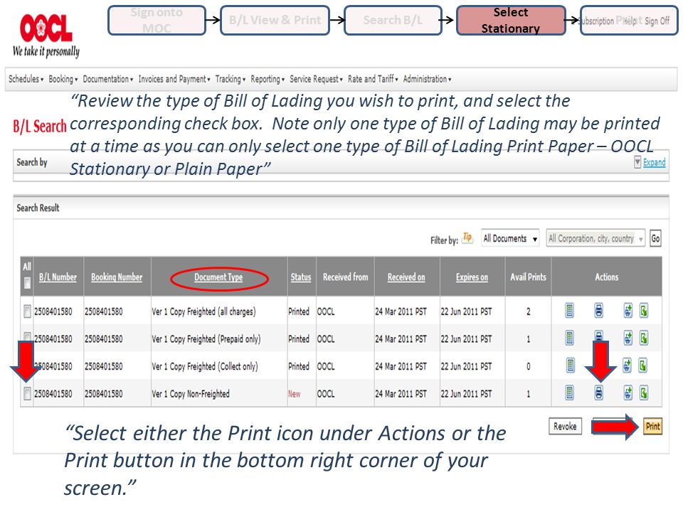 Sign onto MOC B/L View & PrintSearch B/L Select Stationary Print Review the type of Bill of Lading you wish to print, and select the corresponding check box.
