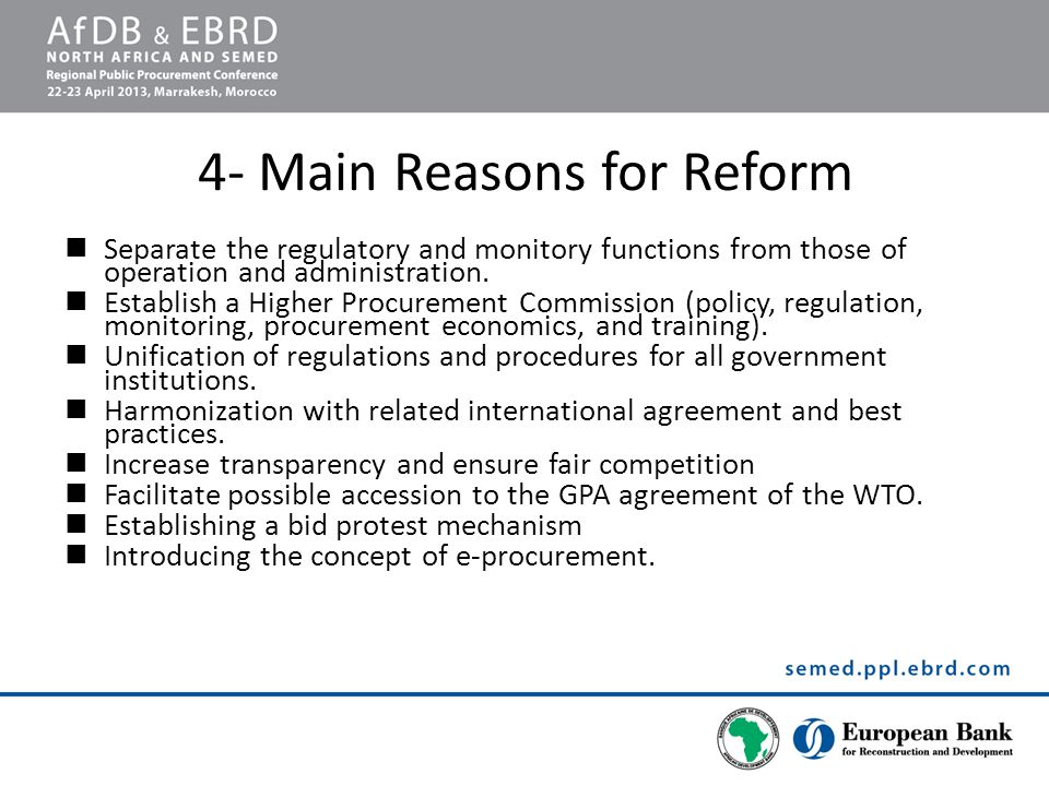 4- Main Reasons for Reform Separate the regulatory and monitory functions from those of operation and administration.