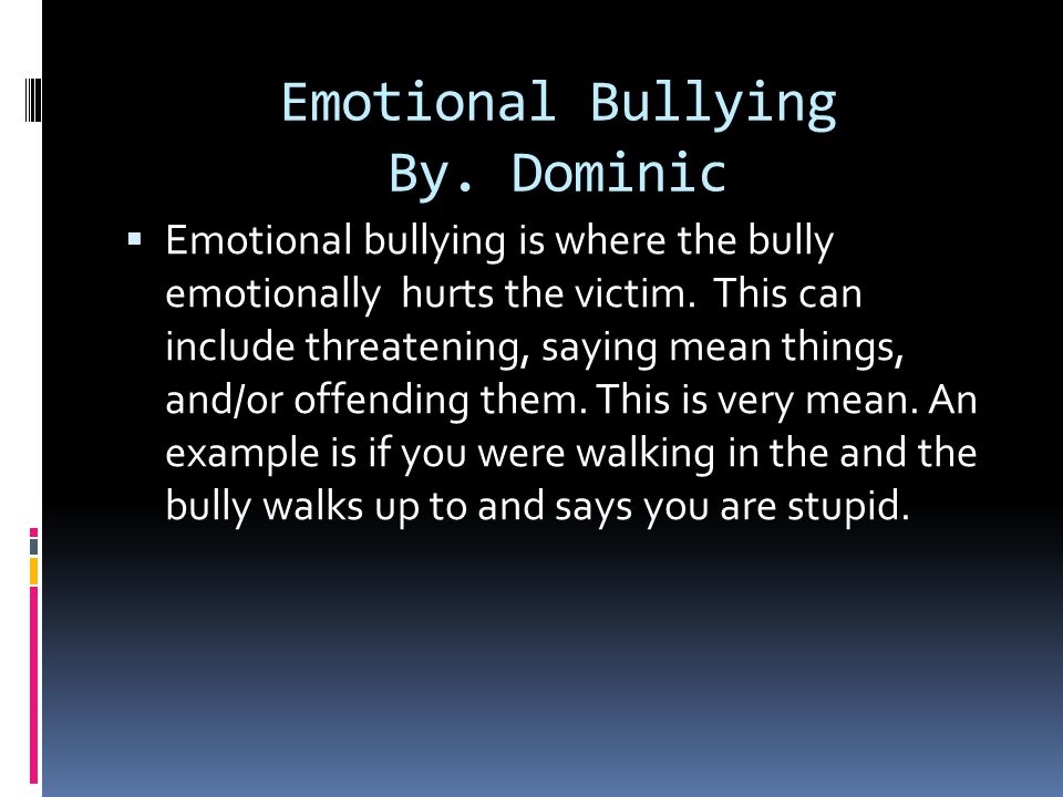 Emotional Bullying By.