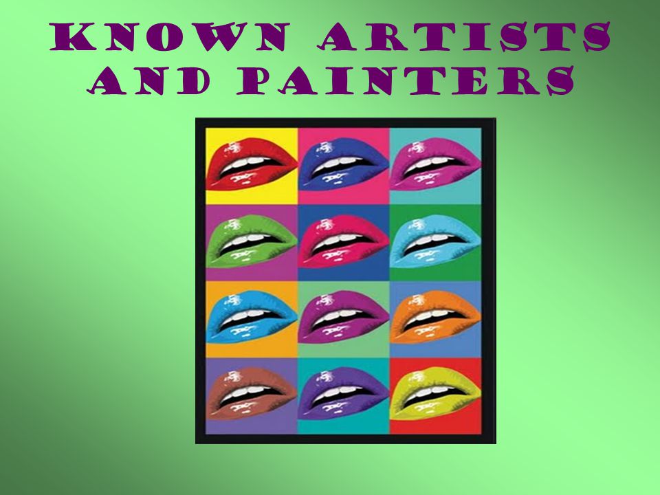 Known artists and painters