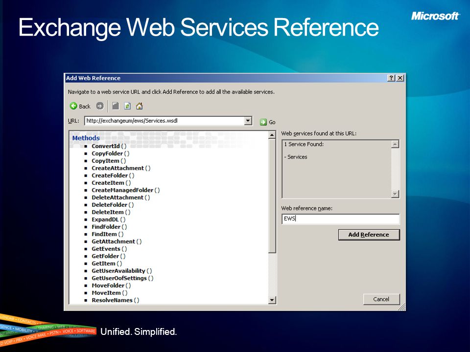 Unified. Simplified. Exchange Web Services Reference