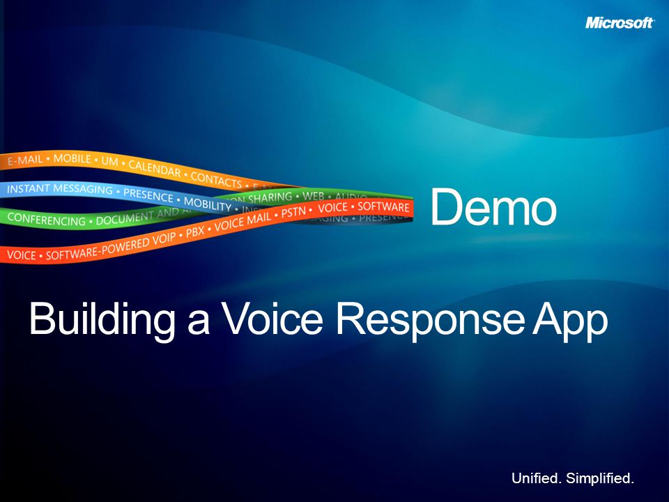 Unified. Simplified. Building a Voice Response App