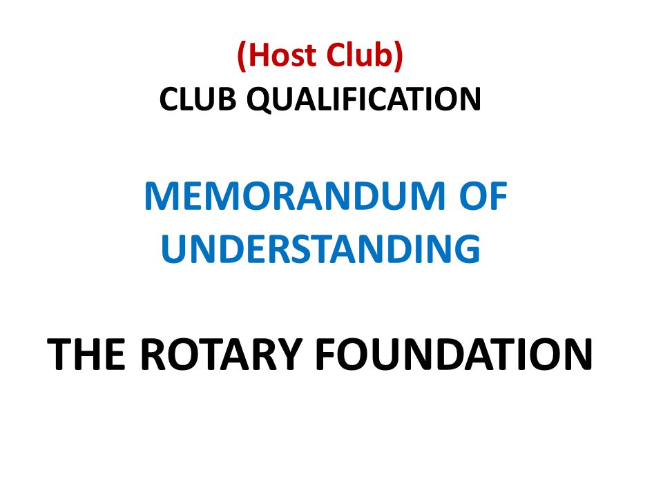 (Host Club) CLUB QUALIFICATION MEMORANDUM OF UNDERSTANDING THE ROTARY FOUNDATION