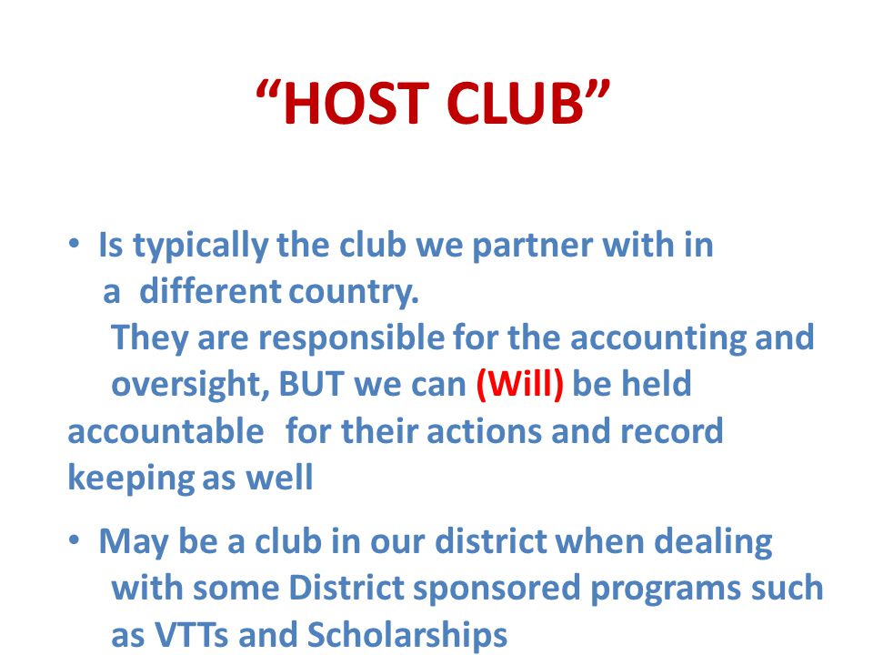 HOST CLUB Is typically the club we partner with in a different country.