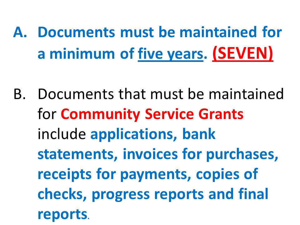 A.Documents must be maintained for a minimum of five years.