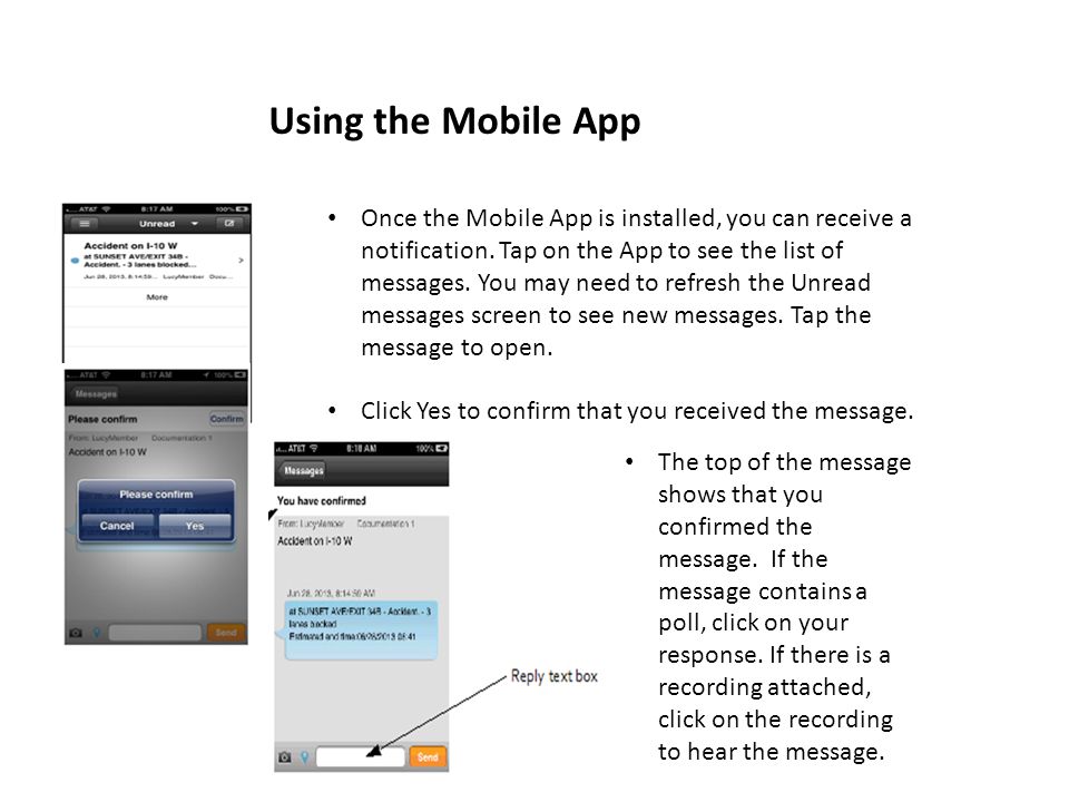 Using the Mobile App Once the Mobile App is installed, you can receive a notification.