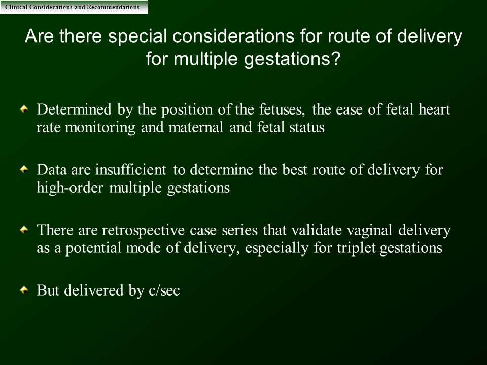 Are there special considerations for route of delivery for multiple gestations.