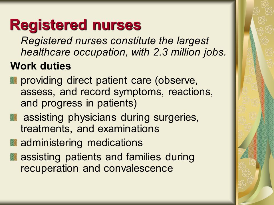 Registered nurses Registered nurses constitute the largest healthcare occupation, with 2.3 million jobs.