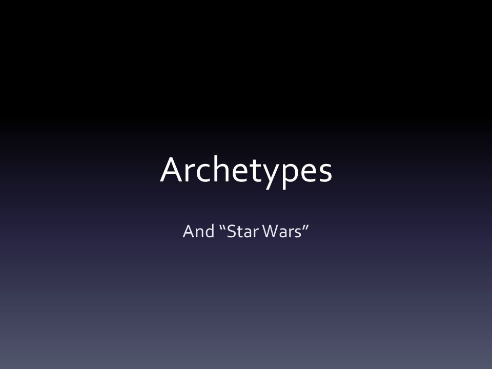 Archetypes And Star Wars