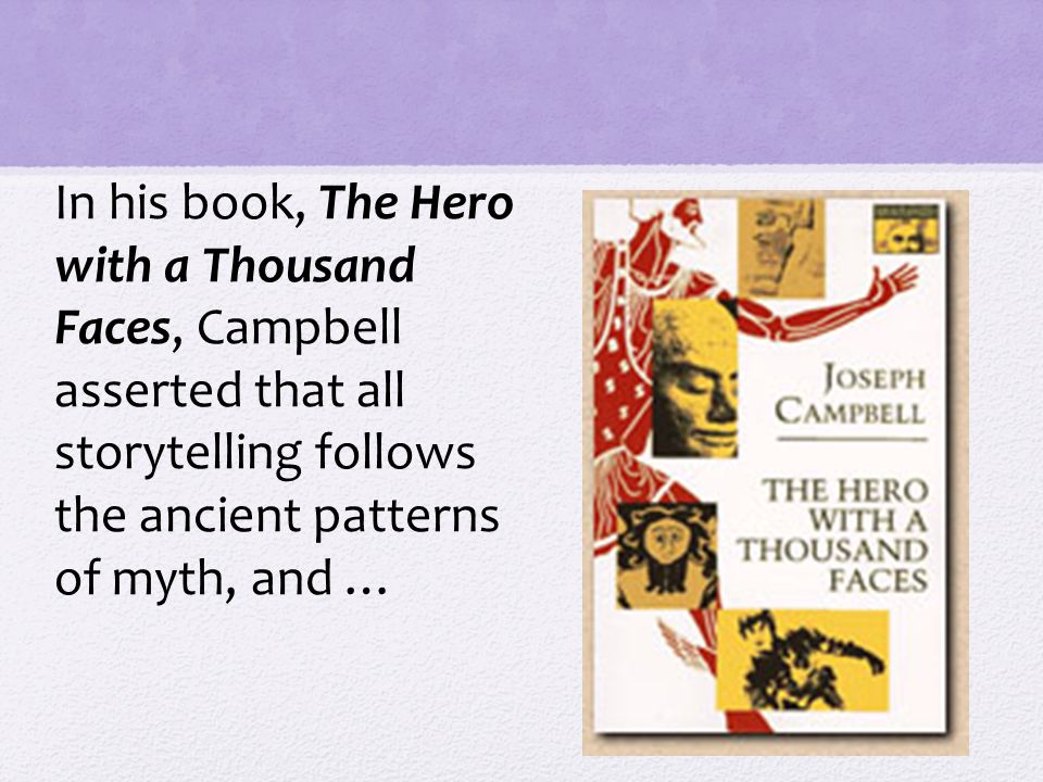 The components of the hero’s journey were identified and developed by Joseph Campbell, who was the world’s foremost authority on mythology.