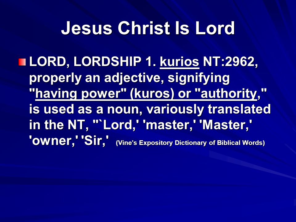 Jesus Christ Is Lord LORD, LORDSHIP 1.
