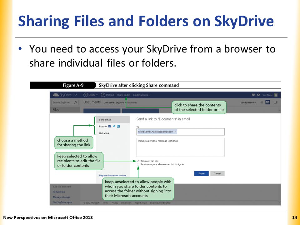 XP Sharing Files and Folders on SkyDrive You need to access your SkyDrive from a browser to share individual files or folders.