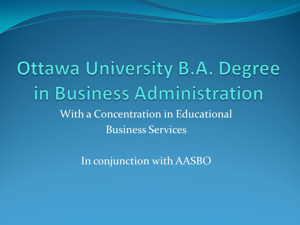 With a Concentration in Educational Business Services In conjunction with AASBO