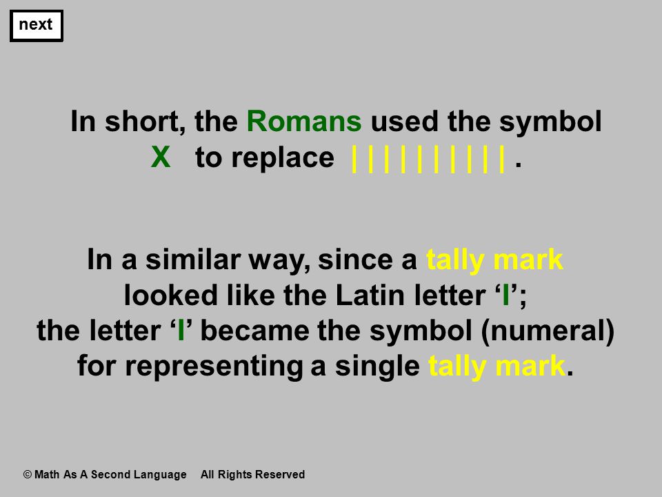 In short, the Romans used the symbol X to replace | | | | | | | | | |.